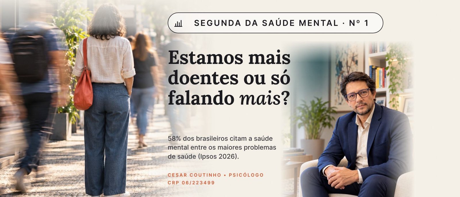 Arte da publicação “Saúde mental virou a maior preocupação dos brasileiros” com o psicólogo Cesar Coutinho